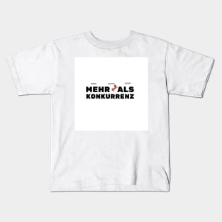 Mehr Als Konkurrenz Kids T-Shirt